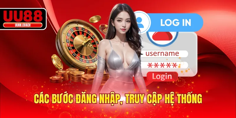 Các bước đăng nhập, truy cập hệ thống